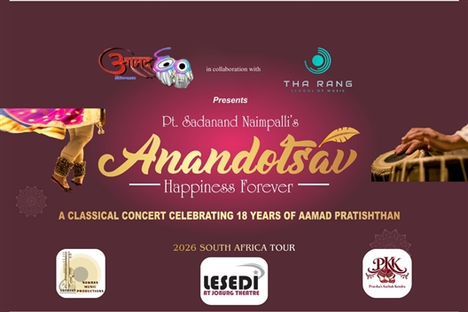 ANANDOTSAV - HAPPINESS FOREVER (Joburg Theatre)